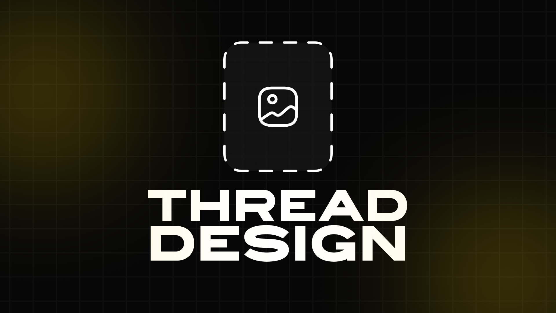 Thread Design